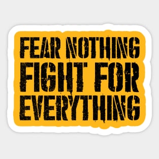 Fear Nothing - Black Text version Sticker